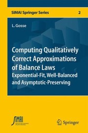 Front cover of Computing Qualitatively Correct Approximations of Balance Laws by Laurent Gosse