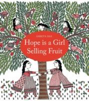 Cover of Hope Is A Girl Selling Fruit by Amrita Das