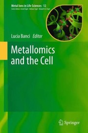 Front cover of Metallomics And The Cell by Lucia Banci