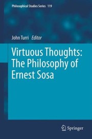Cover of Virtuous Thoughts The Philosophy Of Ernest Sosa by John Turri