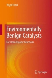 Front cover of Environmentally Benign Catalysts For Clean Organic Reactions by Anjali Uday