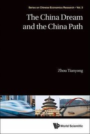 Cover of The China Dream and the China Path
Series on Chinese Economics Research by Tianyong Zhou