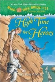 Cover of High Time for Heroes by Mary Pope Osborne