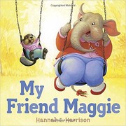 Cover of My Friend Maggie by Hannah E. Harrison