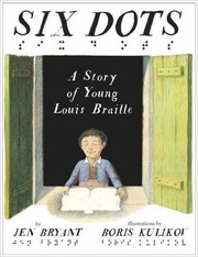 Cover of Six Dots by Jen Bryant