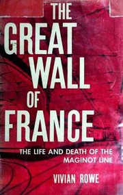 Front cover of The great wall of France by Vivian Rowe