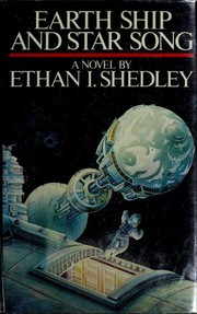 Front cover of Earth ship and star song by Ethan I. Shedley