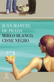 Front cover of Mirlo blanco, cisne negro by Juan Manuel de Prada