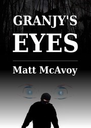 Cover of Granjy's Eyes by Matt McAvoy