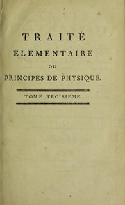 Front cover of Trait©♭ ©♭l©♭mentaire, ou principes de physique. Fond©♭s sur les connoissances les plus certaines, tant anciennes que modernes, & confirm©♭s par l'exp©♭rience by Mathurin-Jacques Brisson