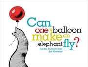 Cover of Can one balloon make an elephant fly? by Dan Richards