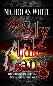 Front cover of The Sly Lake Gang by Nicholas White