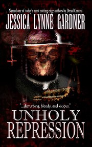 Front cover of Unholy Repression by Jessica Lynne Gardner