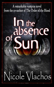 Front cover of In the Absence of Sun by Nicole Vlachos