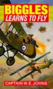Cover of BIGGLES LEARNS TO FLY by W. E. Johns