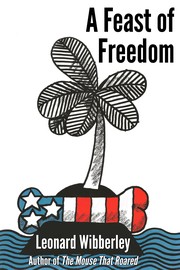 Front cover of Feast of Freedom by Leonard Wibberley