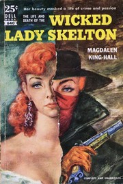 Cover of Life and death of the wicked Lady Skelton by Magdalen King-Hall