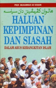 Front cover of Haluan kepimpinan dan siasah dalam arus kebangkitan Islam by Muhammad As Soqhir.