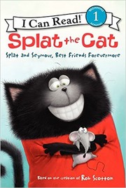 Cover of Splat the Cat: Splat and Seymour, Best Friends Forevermore by Alissa Heyman