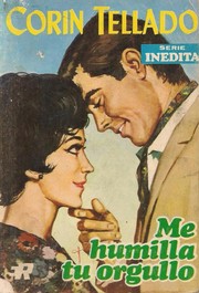 Front cover of Me humilla tu orgullo by Corín Tellado