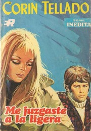 Front cover of Me juzgaste a la ligera by Corín Tellado