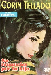 Front cover of No renuncies por tu hijo by Corín Tellado