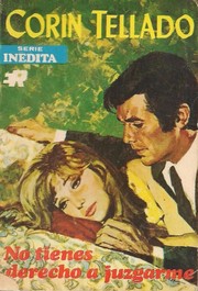 Front cover of No tienes derecho a juzgarme by Corín Tellado