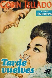 Cover of Tarde vuelves by Corín Tellado