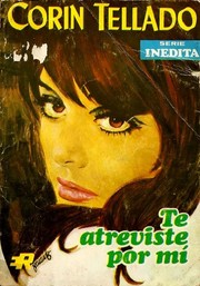 Front cover of Te atreviste por mí by Corín Tellado