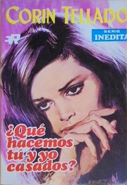 Front cover of ¿Qué hacemos tú y yo casados? by Corín Tellado