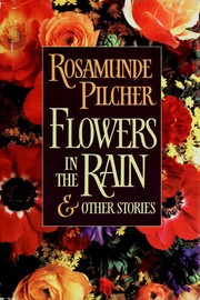 Front cover of Flowers in the rain and other stories by Rosamunde Pilcher