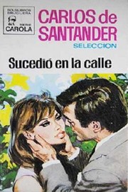Front cover of Sucedió en la calle by Carlos de Santander