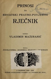 Front cover of Prinosi za hrvatski pravno-povjestni rječnik by Vladimir Maz̆uranić