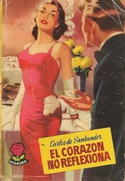 Front cover of El corazón no reflexiona by Carlos de Santander