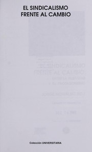 Front cover of El sindicalismo frente al cambio by Jorge Nowalski