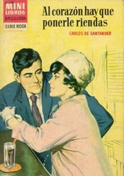 Front cover of Al corazón hay que ponerle riendas by Carlos de Santander