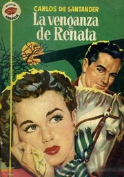 Front cover of La venganza de Renata by Carlos de Santander