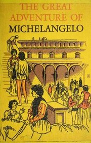 Front cover of The great adventure of Michelangelo by Irving Stone
