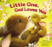 Cover of Little one, God loves you by Amy Warren Hilliker