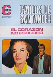 Front cover of El corazón no escuchó by Carlos de Santander