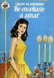 Front cover of Me enseñaste a amar by Carlos de Santander