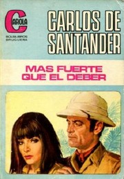Front cover of Más fuerte que el deber by Carlos de Santander