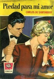 Front cover of Piedad para mi amor by Carlos de Santander