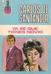 Front cover of Ya sé que tienes novio by Carlos de Santander