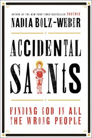 Front cover of Accidental Saints by Nadia Bolz-Weber