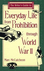 Front cover of Everyday Life from Prohibition to World War II by Marc McCutcheon