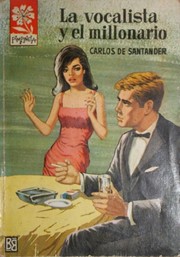 Front cover of La vocalista y el millonario by Carlos de Santander