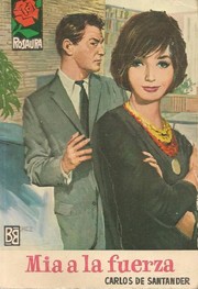 Front cover of Mía a la fuerza by Carlos de Santander