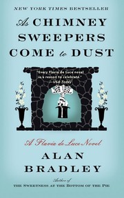 Front cover of As Chimney Sweepers Come to Dust (Flavia de Luce, #7) by Alan Bradley