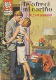Front cover of Te ofrecí mi cariño by Carlos de Santander